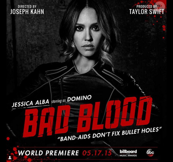 Jessica Alba - Affiche promotionnelle de Bad Blood le prochain clip de Taylor Swift, il sera diffusé le 17 mai prochain lors des Billboard Music Awards