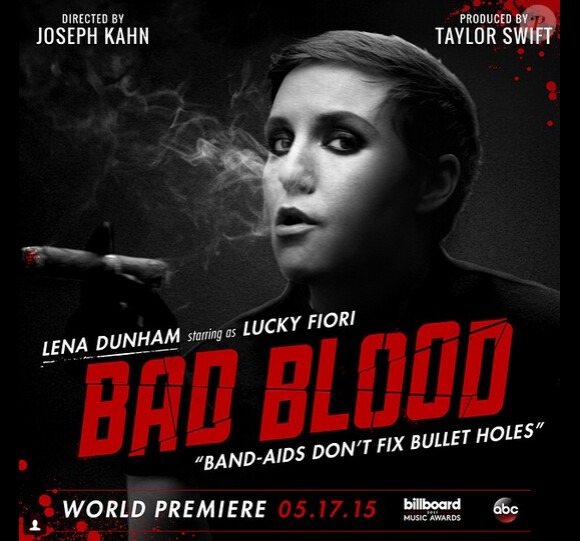 Lena Dunham - Affiche promotionnelle de Bad Blood le prochain clip de Taylor Swift, il sera diffusé le 17 mai prochain lors des Billboard Music Awards