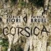 Corsica - duo inédit de Patrick Bruel et Patrick Fiori