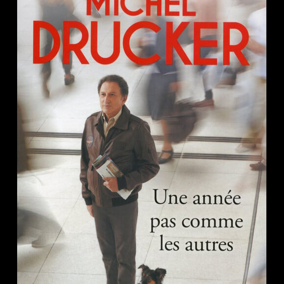 Lichel drucker, Une année pas comme les autres (Edition Robert Laffont).