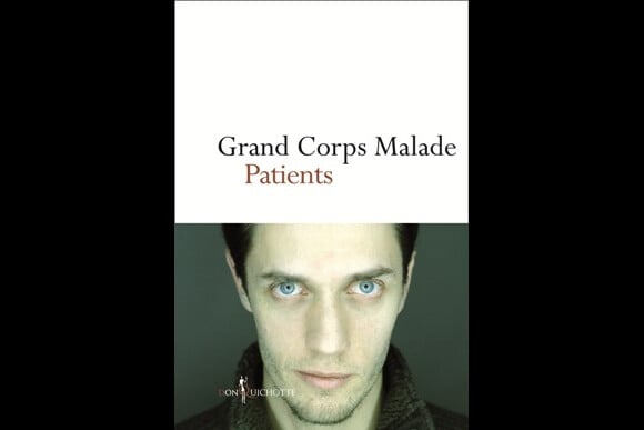 Le livre Patients de Grand Corps Malade (Ed. Don Quichotte) sorti le 18 octobre 2012.