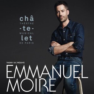 Emmanuel Moire en concert au Théâtre du Châtelet en mai et juin 2016