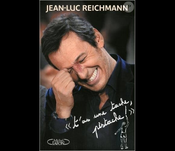 Jean-Luc Reichmann, son livre "T'as une tache, pistache" (Edtions Michel Lafon).