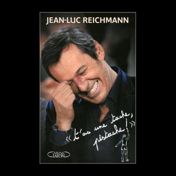 Jean-Luc Reichmann, son livre "T'as une tache, pistache" (Edtions Michel Lafon).