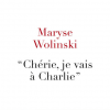 "Chérie, je vais à Charlie" de Maryse Wolinski - janvier 2016