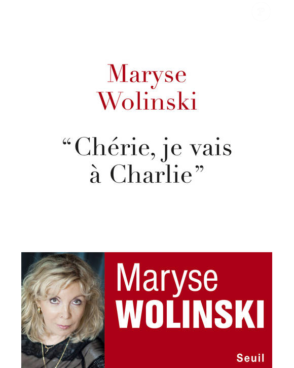 "Chérie, je vais à Charlie" de Maryse Wolinski - janvier 2016