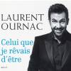 Laurent Ournac, son autobiographie : Celui que je rêvais d'être. Aux éditions Flammarion, le 6/04/16
