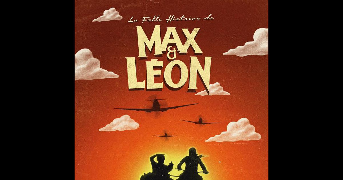 Affiche-teaser de La Folle histoire de Max et Léon - Purepeople