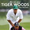 Couverture du livre "Ma vie avec Tiger Woods", de Steve Williams (Talent Sport)