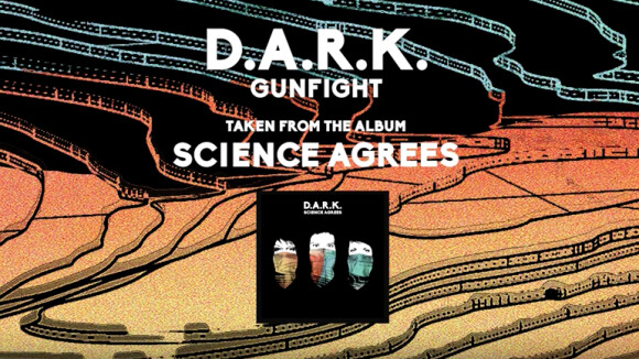Gunfight, extrait de l'album Science Agrees (2016) de D.A.R.K, groupe formé par Andy Rourke de The Smiths, Olé Koretsky et Dolores O'Riordan, compagne d'Olé.