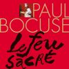 Paul Bocuse, Le feu sacré, biographie signée de sa belle-fille Eve-Marie Zizza-Lalu, 2005.