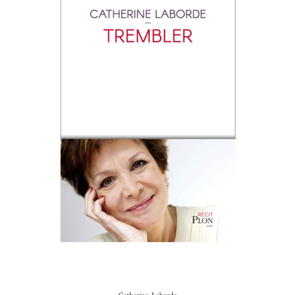 "Trembler", le nouveau livre de Catherine Laborde.