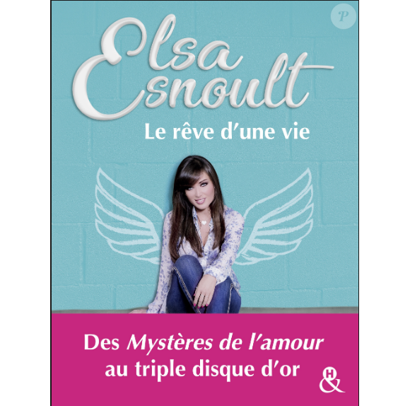 Livre d'Elsa Esnoult "Le rêve d'une vie", sorti le 6 mars 2019