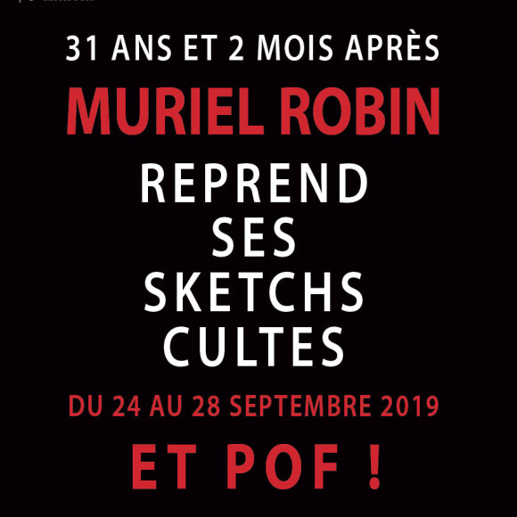 Et pof ! de Muriel Robin, du 24 au 28 septembre 2019 au théâtre de la Porte Saint-Martin, à Paris.