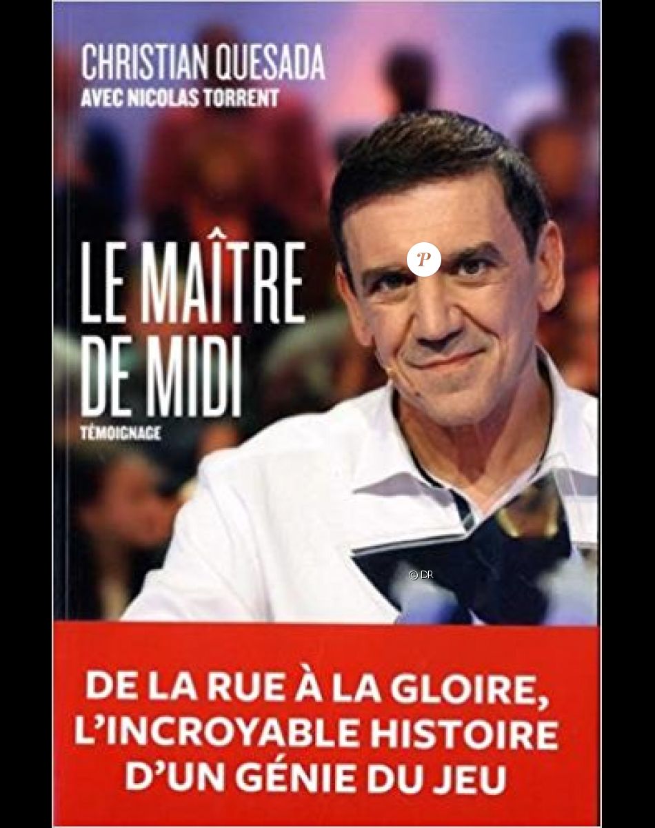 Autobiographie de Christian Quesada, "Le Maître de midi".