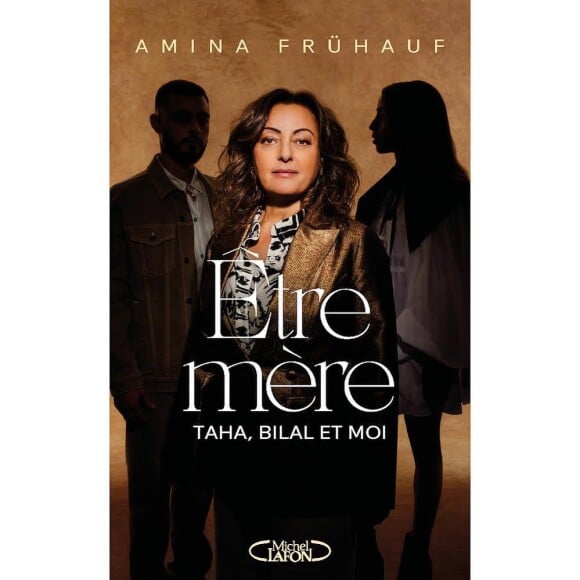 "Être mère - Taha, Bilal et moi", d'Amina Frühauf, aux éditions Michel Lafon.