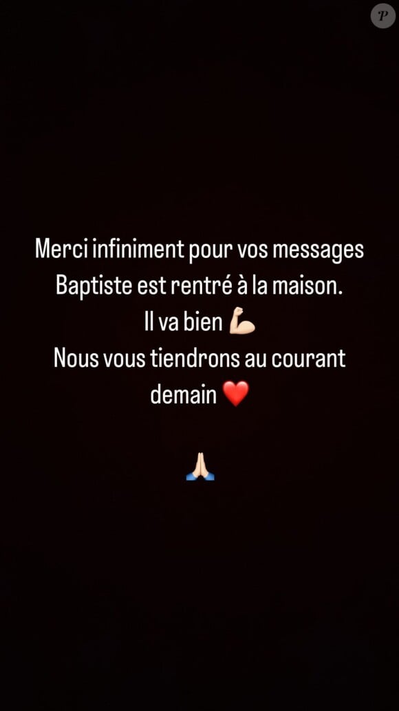 "Merci infiniment pour vos messages, Baptiste est rentré à la maison. Il va bien. Nous vous tiendrons au courant demain", indique Sophie Tapie
 