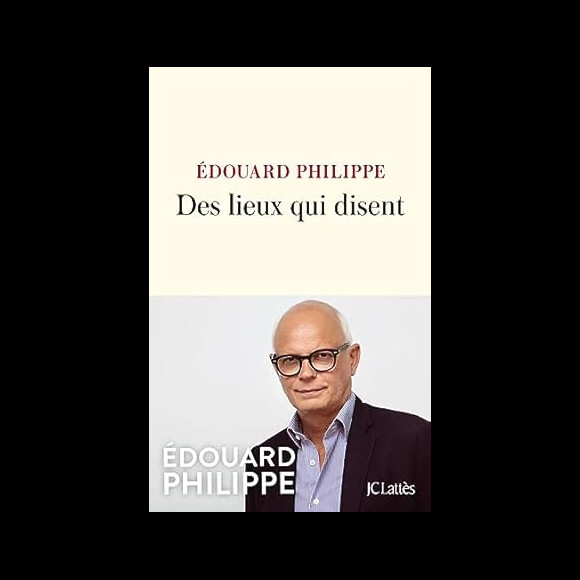 Edouard Philippe, "Des lieux qui disent".
