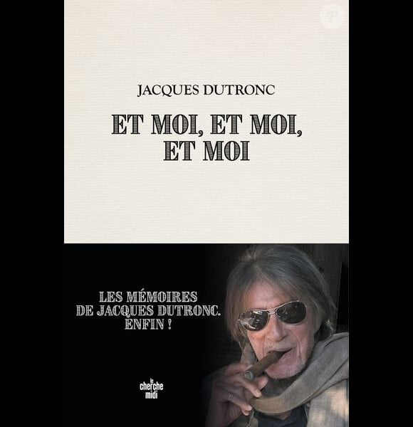 Le 16 novembre 2023, Jacques Dutronc présentera son autobiographie, intitulée Et moi, et moi, et moi.
Couverture de l'autobiographie "Et moi, et moi, et moi" de Jacques Dutronc à paraître le 16 novembre 2023 au Cherche midi.