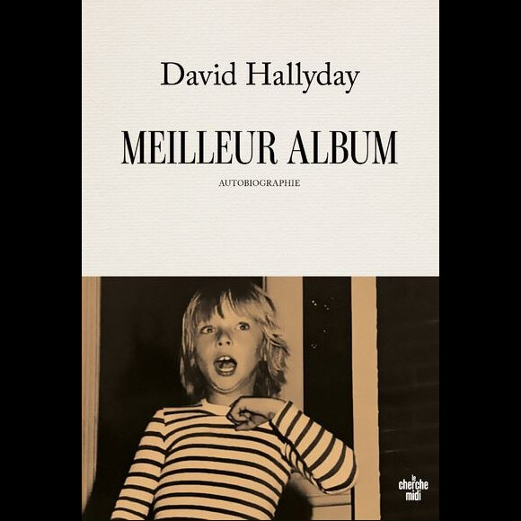"Meilleur album", de David Hallyday, aux éditions Le Cherche-Midi.