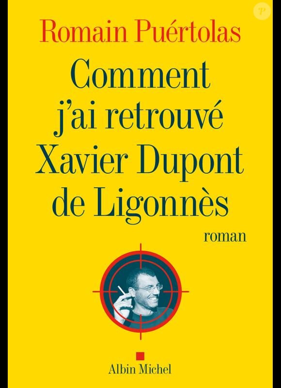 Le livre "Comment j'ai retrouvé Xavier Dupont de Ligonnès" de Romain Puértolas