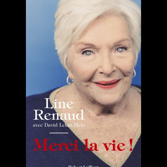 Le livre de Line Renaud, Merci la vie ! (édition Robert Laffont)