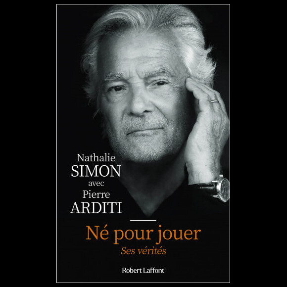 "Né pour jouer", Pierre Arditi.