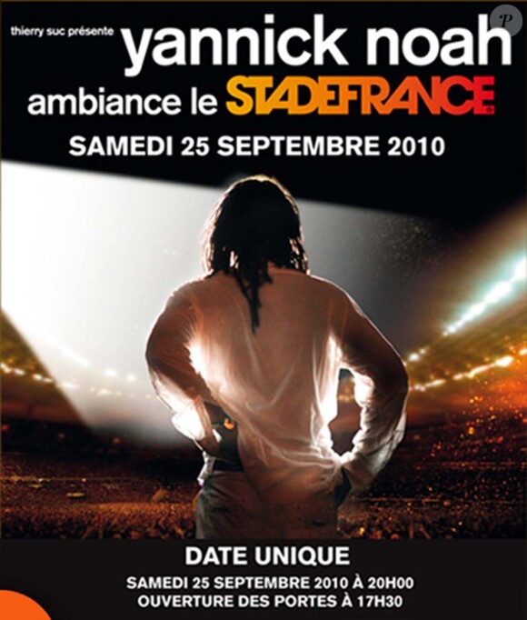 Yannick Noah jouera au Stade de France le 25 septembre 2010 !