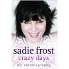 Couverture du livre de Sadie Frost : crazy Days
