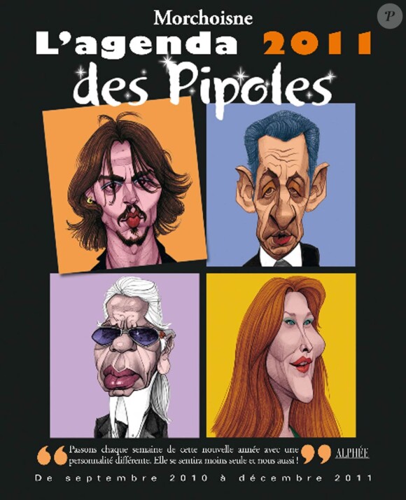 Le caricaturiste émérite Jean-Claude Morchoisne transfigure les "pipeules", pour un agenda 2011 assorti de billets d'humeur à croquer !
