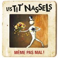 Les Tit'Nassels : Coups d'humeurs et d'humour, le duo cocasse fait son retour !