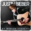 Justin Bieber, My Worlds Acoustic, novembre 2010