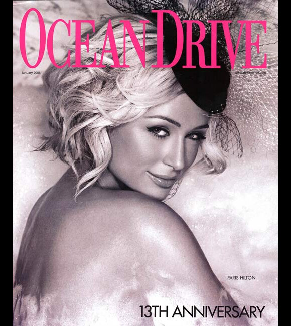 Paris Hilton fête ses 30 ans le 17 février 2011. Couverture du magazine Ocean Drive, janvier 2006.