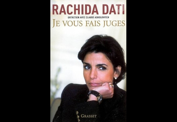 Claude Askolovitch et Rachida Dati - Je vous fais juges - chez Grasset, 2007. 
