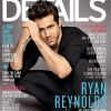 Ryan Reynolds fait la couverture du magazine américain Details en juin 2011.