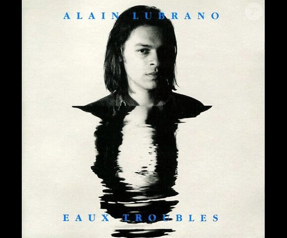 Eaux Troubles, le premier album d'Alain Lubrano dont Françoise Hardy a écrit la plupart des textes, 1992.