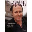  La Jeunesse passe trop vite  de Michel Delpech, aux éditions Plon, 168 pages, 17€. Attendu en librairie le 9 juin 2011.  