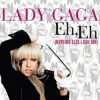 Lady Gaga - Eh, Eh (Nothing I can say) réalisé par Joseph Kahn - janvier 2009.