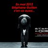 En mai 2012, Stéphane Guillon s'en va aussi... L'affiche de la discorde.