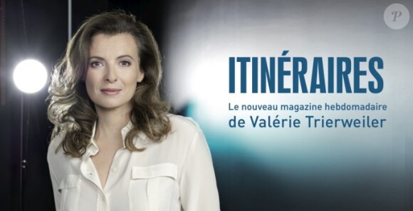 Valérie Trierweiler présente Itinéraires, tous les vendredis soirs à 23h40 sur Direct 8.
