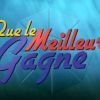 Que le meilleur gagne était diffusée sur la Cinq, puis sur France 2, entre 1991 et 1995.