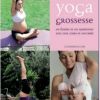 L'ouvrage Yoga Grossesse aux éditions Le Courrier du livre