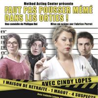 Cindy Lopes au théâtre, ''Faut pas pousser mémé dans les orties''