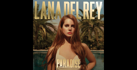 Lana Del Rey - Paradise - l'EP et la réédition de l'album Born to Die disponible le 12 novembre 2012.