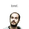 Visuel promo de Bref, sur Canal+.