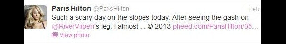 Paris Hilton a posté un message sur Twitter en rapport avec l'accident de son petit ami River Viiperi, le 18 février 2013.