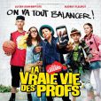 Affiche du film La vrai vie des Profs.