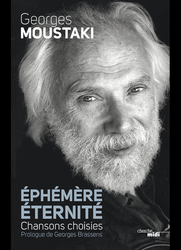 "Éphémère éternité" de Georges Moustaki, sera publié le 7 mars 2013 par Le Cherche-midi.