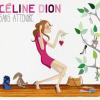 Pochette de l'album Sans Attendre, dernier opus français de Céline Dion, dans les bacs depuis le 5 novembre 2012.