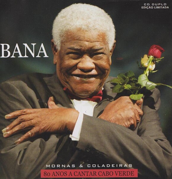 Bana, de son vrai nom Adriano Goncalves, roi de la morna et icône du Cap-Vert, est mort le 12 juillet 2013 à Lisbonne, à 81 ans.